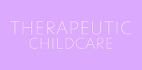 THERAPEUTIC CHILDCARE